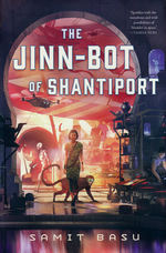 Jinn-Bot of Shantiport, The (HC) (Basu, Samit)