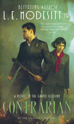 Grand Illusion, The nr. 3: Contrarian (Modesitt, Jr., L.E.)