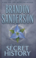 Mistborn (HC) nr. 3,5: Secret History (Sanderson, Brandon)