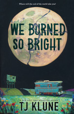 We Burned So Bright (HC) (Klune, TJ)