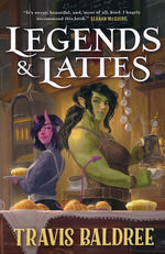 Legends & Lattes (TPB) nr. 1: Legends & Lattes (Baldree, Travis)