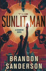 Sunlit Man, The: A Cosmere Novel  (HC) (Sanderson, Brandon)