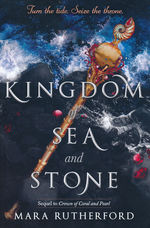 Crown of Coral and Pearl (TPB) nr. 2: Kingdom of Sea and Stone (Rutherford, Mara)