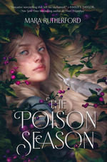 Poison Season, The (HC) (Rutherford, Mara)