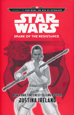 Journey to Star Wars: The Rise of Skywalker (HC)Spark of the Resistance (af Justine Ireland) (Star Wars)