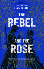 City of Fantome, The (TPB) nr. 2: Rebel and the Rose, The (Doyle, Catherine)