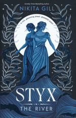 Goddesses of the Underworld (HC) nr. 2: Styx: The River (Gill, Nikita)