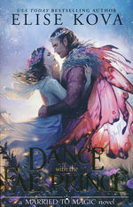 Married to Magic (TPB) nr. 2: Dance With the Fae Prince, A (Kova, Elise)