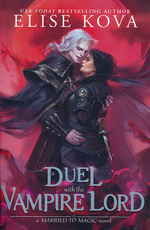 Married to Magic (TPB) nr. 3: Duel With the Vampire Lord, A (Kova, Elise)