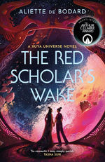 Universe of Xuya (TPB)Red Scholar's Wake, The (de Bodard, Aliette)