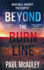 Beyond the Burn Line (TPB) (McAuley, Paul J.)