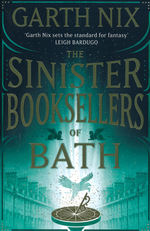 Left-Handed Booksellers of London, The (TPB) nr. 2: Sinister Booksellers of Bath, The (Nix, Garth)