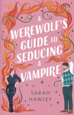 Glimmer Falls (TPB) nr. 3: Werewolf's Guide to Seducing a Vampire, A (Hawley, Sarah)