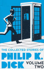 Collected Stories (TPB) nr. 2: Collected Stories of Philip K. Dick, The - Volume 2 (Dick, Philip K.)