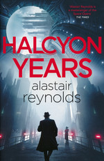 Halcyon Years (TPB) (Reynolds, Alastair)