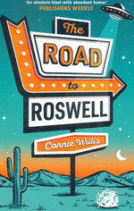 Road to Roswell, The: A Novel (TPB) (Willis, Connie)
