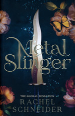 Fire & Metal (HC) nr. 1: Metal Slinger (Schneider, Rachel)