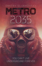 Metro (TPB) nr. 3: Metro 2035 (Glukhovsky, Dmitry)