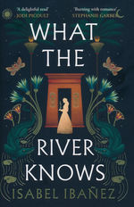 What the River Knows (HC) (Ibañez, Isabel)