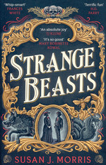 Harker & Moriarty (TPB) nr. 1: Strange Beasts (Morris, Susan J.)