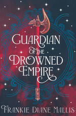 Drowned Empire (TPB) nr. 2: Guardian of the Drowned Empire| (Mallis, Frankie Diane)
