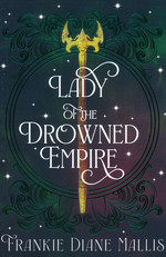 Drowned Empire (TPB) nr. 3: Lady of the Drowned Empire (Mallis, Frankie Diane)