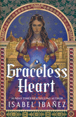 Graceless Heart (HC) (Ibañez, Isabel)