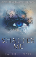 Shatter Me (TPB) nr. 1: Shatter Me (Mafi, Tahereh)