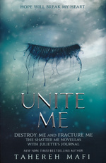 Shatter Me (TPB)Unite Me (Collects Fracture Me and Destroy Me) (Mafi, Tahereh)