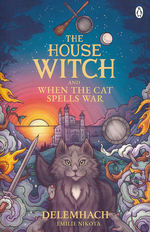 House Witch, The (TPB) nr. 3: House Witch and When The Cat Spells War, The (Delemhach (Emilie Nikota))