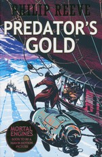 Hungry City Chronicles, The (TPB) nr. 2: Predator's Gold (Reeve, Philip)