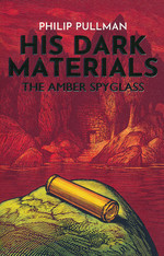 His Dark Materials (TPB) nr. 3: Amber Spyglass, The (Pullman, Philip)