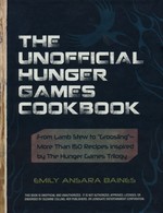 Hunger Games (HC)Unofficial Hunger Games Cookbook, The (Cookbook) (Baines, Emily Ansara)