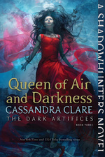 Dark Artifices, The (TPB) nr. 3: Queen of Air and Darkness (Clare, Cassandra)