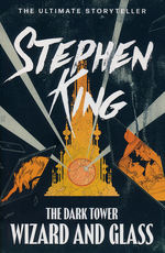 Dark Tower, The (TPB) nr. 4: Wizard and Glass (King, Stephen)