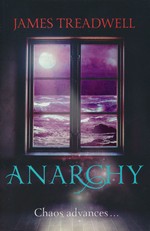 Advent Trilogy (TPB) nr. 2: Anarchy (Treadwell, James)
