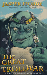 Last Dragonslayer, The (TPB) nr. 4: Great Troll War, The (Fforde, Jasper)