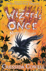 Wizards of Once, The (TPB) nr. 4: Never and Forever - TILBUD (så længe lager haves, der tages forbehold for udsolgte varer) (Cowell, Cressida)