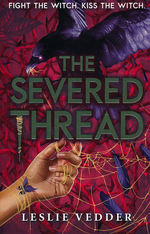 Bone Spindle, The (TPB) nr. 2: Severed Thread, The (Vedder, Leslie)