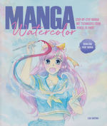 MangaManga Watercolor Step-by-Step Manga Art Techniques from Pencil to Paint (How To) (TPB) (Santrau, Lisa)