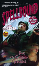 Grimnoir Chronicles nr. 2: Spellbound (Correia, Larry)