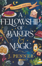 Adenashire (TPB) nr. 1: Fellowship of Bakers & Magic, A (Penner, J)