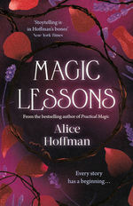 Practical Magic (TPB) nr. 0,1: Magic Lessons (Hoffman, Alice)
