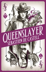 Spellslinger (TPB) nr. 5: Queenslayer (De Castell, Sebastien)