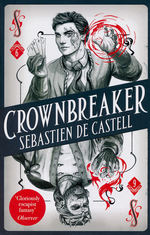 Spellslinger (TPB) nr. 6: Crownbreaker (De Castell, Sebastien)
