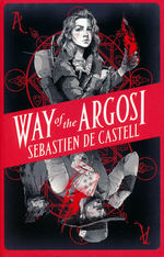 Spellslinger (TPB) nr. 0,5: Way of the Argosi (De Castell, Sebastien)