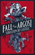 Spellslinger (TPB) nr. 0,6: Fall of the Argosi (De Castell, Sebastien)