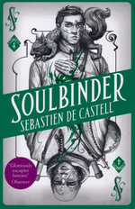 Spellslinger (TPB) nr. 4: Soulbinder (De Castell, Sebastien)