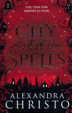 Into the Crooked Place (TPB) nr. 2: City of Spells (Christo, Alexandra)