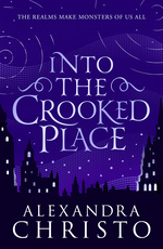 Into the Crooked Place (TPB) nr. 1: Into the Crooked Place (Christo, Alexandra)
